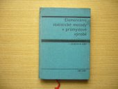 kniha Elementární statistické metody v průmyslové výrobě Vysokošk. učeb. pro fak. strojního inženýrství, SNTL 1965