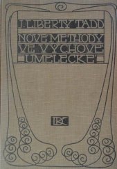 kniha Nové methody ve výchově umělecké vyučování věcné, výcvik ruky, a studium přírody, jež objasňují, kterak ruku, oko i ducha vychovávati prostředky, zachovávajícími životní svěžest a rozvíjejícími jednotu myšlenky a konání, Dědictví Komenského 1907