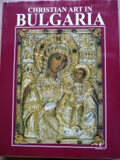 kniha Christian art in Bulgaria, Borina Publishing House 2001