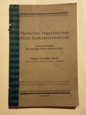 kniha Maturitní repetitorium dějin československých pomocná kniha pro nejvyšší třídy středních škol, Fr. Landgraf 1936