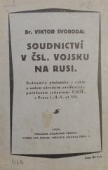 kniha Soudnictví v čsl. vojsku na Rusi sedmnáctá přednáška v cyklu o našem národním osvobození, pořádaném jednotami ČSOL v Praze I-II-V až VII, Památník odboje 1924