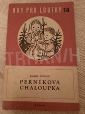 kniha Perníková chaloupka loutková hra o 7 obrazech, Orbis 1956