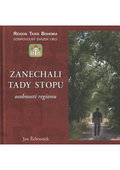 kniha Zanechali tady stopu osobnosti regionu Taxis Bohemia, Kaplanka 2008