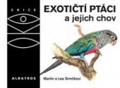 kniha Exotičtí ptáci a jejich chov, Albatros 2010