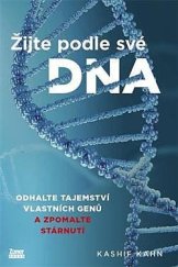 kniha Žijte podle své DNA Odhalte tajemství vlastních genů a zpomalte stárnutí, Zoner Press 2023