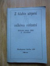 kniha Z hlubin utrpení k velkému vítězství Studujeme knihu Jób, Advent 1992