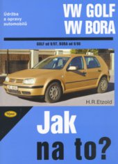 kniha Údržba a opravy automobilů VW Golf/Bora od 1997 zážehové motory ..., vznětové motory ..., Kopp 2006