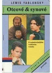 kniha Otcové & synové O nejnáročnějším rodinném vztahu, Portál 1995