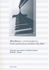 kniha Miscellanea z výroční konference České společnosti pro hudební vědu 2008 Fenomén mecenášství v hudební kultuře, Kabeláč - Ištvan : (Praha 5.-6. prosince 2008), Česká společnost pro hudební vědu 2010