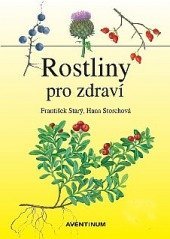 kniha Rostliny pro zdraví, Aventinum 2015