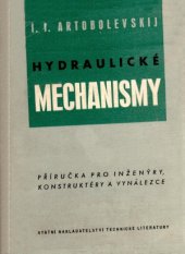 kniha Hydraulické mechanismy Příručka pro inženýry, konstruktéry a vynálezce, SNTL 1960