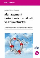 kniha Management nežádoucích událostí ve zdravotnictví Metodika prevence, identifikace a analýza, Grada 2019