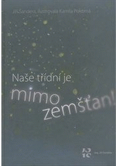 kniha Naše třídní je mimozemšťan!, Jiří Šandera 2012