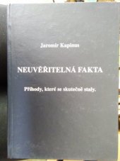 kniha Neuvěřitelná fakta Příběhy, které se skutečně staly, Šimon Ryšavý 1999