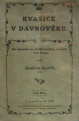 kniha Kvasice v dávnověku dle zkoumání na předhistorických sídlištích v okolí Kvasic, Kroužek přátel umění 1919