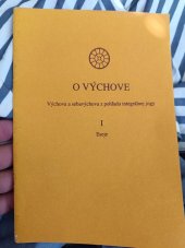 kniha O výchove výchova a sebavýchova z pohľadu integrálnej jógy., t. Danubiaprint 1994