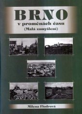 kniha Brno v proměnách času malá zamyšlení, Šimon Ryšavý 2007