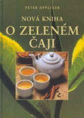 kniha Nová kniha o zeleném čaji, Pragma 2000