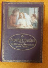 kniha Domácí lékařka kniha poučení a vysv[ě]tlení pro zdravé i choré o nejdůležitějších otázkách zdravotnických a lékařských, Nakladatelství J.N.Jindra Praha XII 1925