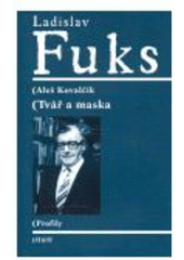 kniha Tvář a maska postavy Ladislava Fukse, H & H 2006