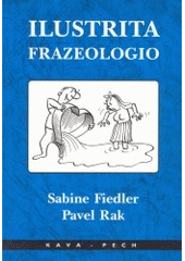 kniha Ilustrita frazeologio, KAVA-PECH 2004