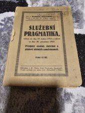 kniha Služební pragmatika zákon ze dne 25. ledna 1914 a zákon ze dne 20. prosince 1922 : předpisy osobní, služební a platové státních zaměstnanců, J.B. Hůrka 1922