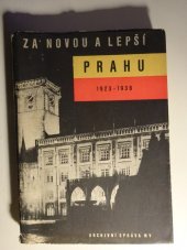 kniha Za novou a lepší Prahu dokumenty o činnosti komunistického klubu na pražské radnici 1923-1938, Archivní správa Ministerstva vnitra 1957