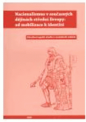 kniha Nacionalismus v současných dějinách střední Evropy: od mobilizace k identitě, CES 2005