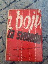 kniha Z bojů za svobodu 1. [Díl], - Formy odporu a nár. fronta - [sborník]., Nakladatelství politické literatury 1963