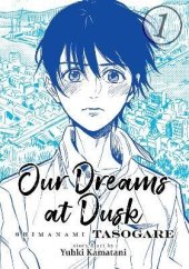 kniha Our Dreams at Dusk: Shimanami Tasogare Vol. 1, Seven Seas Entertainment, LLC 2019