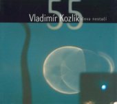 kniha Vladimír Kozlík slova nestačí, KANT 2008