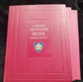 kniha Místopis Řečice Kardašovy. Svazek III. (poslední), - Paměti nejstarších domů s rodopisy jejich majetníků, Kardašova Řečice 1934