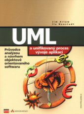 kniha UML a unifikovaný proces vývoje aplikací průvodce analýzou a návrhem objektově orientovaného softwaru, CPress 2003
