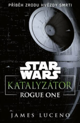 kniha Star Wars Katalyzátor, Egmont 2023