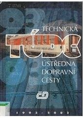 kniha TÚDC - Technická ústředna dopravní cesty 1993-2003, České dráhy, Technická ústředna dopravní cesty v NN (III) 2003