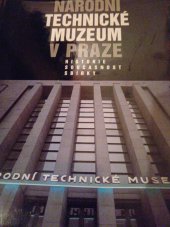 kniha Národní technické muzeum v Praze historie, současnost, sbírky, Národní technické muzeum 1997