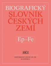 kniha Biografický slovník českých zemí Ep - Fe, 16. díl, Academia 2013