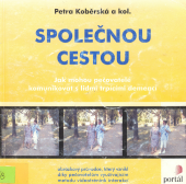 kniha Společnou cestou jak mohou pečovatelé komunikovat s lidmi trpícími demencí, Portál 2003