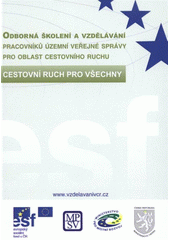 kniha Cestovní ruch pro všechny [odborná školení a vzdělávání pracovníků územní veřejné správy pro oblast cestovního ruchu], Tribun EU 2008