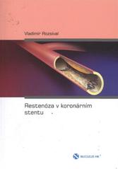 kniha Restenóza v koronárním stentu, Nucleus HK 2010