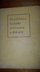 kniha Cvičebnice českého pravopisu a diktáty Určeno jako pomocná kn. pro mimořádné způsoby studia pracujících, SPN 1959