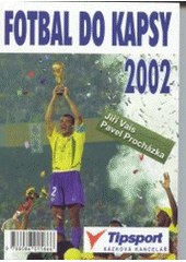 kniha Fotbal do kapsy reprezentace, ligy, poháry, mistrovství světa a Evropy, tabulky, výsledky, aktuality, kalendář 2003/2004, MAC 