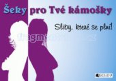 kniha Šeky pro Tvé kámošky sliby, které se plní!, Fragment 2011