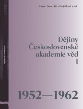 kniha Dějiny Československé akademie věd I. (1952–1962), Academia 2019