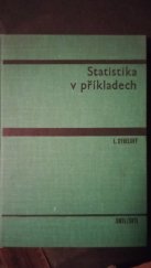 kniha Statistika v příkladech vysokoškolská příručka, SNTL 1967