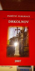 kniha Pamětní publikace k 80. výročí založení Sboru dobrovolných hasičů Drkolnov, Osadní výbor Zdaboř 2007