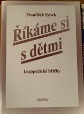 kniha Říkáme si s dětmi Logopedické hříčky, ArchArt 1998