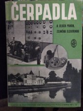 kniha Čerpadla a jejich pohon, zejména elektřinou, Elektrotechnický svaz českomoravský 1942