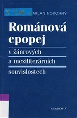 kniha Románová epopej v žánrových a meziliterárních souvislostech, Academia 2007