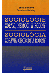 kniha Sociologie zdraví, nemoci a rodiny, Osveta 2009